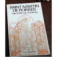 Saint Martin De Porres the Story of the Little Doctor